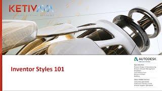 Autodesk Virtual Academy: Inventor Styles 101