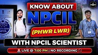 “Inside NPCIL: PHWR & LWR Reactors Explained by Top Scientists”