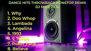 Dance Hits Throwback Nonstop(Italo-banger Remix)- DJ Mike 2024