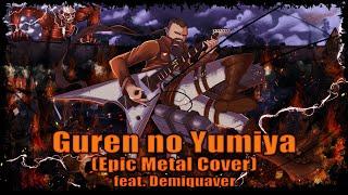Attack on Titan - Guren no Yumiya (English Opening 1) - [Epic Metal Cover feat.  Demiquaver]