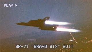 SR-71 Blackbird - "Bravo Six, Going Dark" Edit