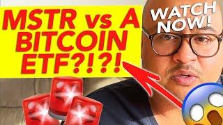 MSTR vs A BITCOIN ETF?!?!