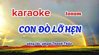 karaoke//con đò lỡ hẹn//tonam//sáng tác. Phạm Thanh Thảo