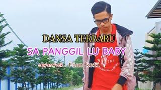 DANSA TERBARU 2024~SA PANGGIL LU BABY// by : Fian kefi