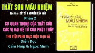 THẤT SƠN MẦU NHIỆM (P2 ) SỰ QUAN TRỌNG CỦA THẤT SƠN : CÁC VỊ ĐẠI ĐỆ TỬ CỦA PHẬT THẦY