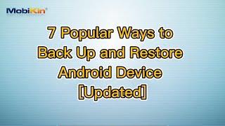 7 Popular Ways to Back Up and Restore Android Device [Updated]