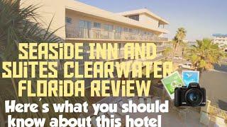 Seaside Inn and Suites Clearwater Florida review May 28, 2021