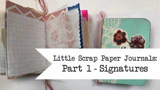 Little Scrap Paper Journals: Part 1 - Sewing Signatures