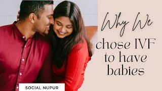 WHY WE CHOSE IVF TO HAVE BABIES