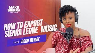 How to Export Sierra Leone Music