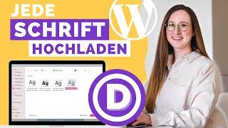 Wordpress Schriftart hochladen mit Divi - mit diesem Trick klappt's 