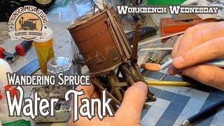 Wandering Spruce Water Tank | Workbench Wednesday