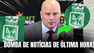 ¡BOMBEA AHORA!¡NADIE SE ESPERABA ESTO!¡noticias del atlético nacional hoy!