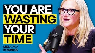 Before You Waste Another Year of Your Life, Watch This | Mel Robbins