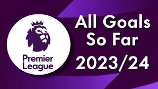 45 Minutes PL Goals So Far 2023/24