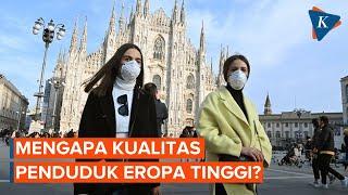 Kenapa Penduduk Eropa Berkualitas Tinggi?