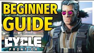 The Cycle: Frontier - The Ultimate Beginner Guide!