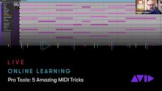 Avid Online Learning — Pro Tools: 5 Amazing MIDI Tricks