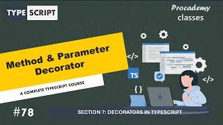 #78 Method & Parameter Decorator | Decorators in TypeScript | A Complete TypeScript Course