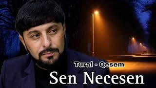 Tural Sedali ft Qesem - Sen Necesen - 2024 Official Music