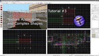 Source Engine Mapping Tutorial #3- Texture Application and Complex Shapes