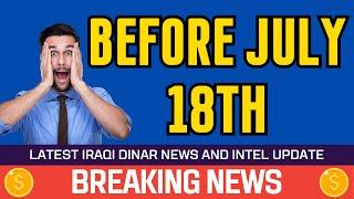  Iraqi Dinar  Before July 18th Today IQD Value to Dollar RV News Guru Updates Exchange Rate 