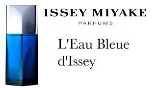 Обзор Аромата - L'Eau Bleue d'Issey Pour Homme Issey Miyake