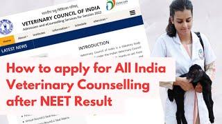 How to apply for All India Veterinary Counselling after NEET Result | VCI Counselling #neet#vet #new