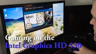 Episode 6 - Gaming on the Intel HD Graphics 530