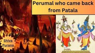 Chapter 2.9.3 | Perumal who came back from Patala (English)