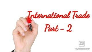 Scope of International Trade, Meaning of Import and Export