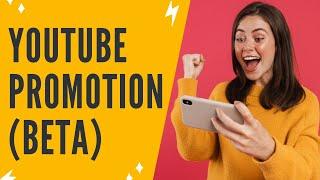 YOUTUBE PROMOTION BETA: How To Promote Your YouTube Video With YouTube Promotions Beta