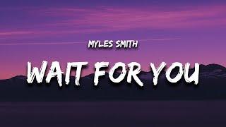 Myles Smith - Wait For You (Lyrics)