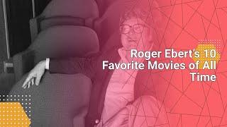 Roger Ebert’s 10 Favorite Movies of All Time #movienews #movies