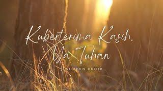 Kuberterima Kasih, Ya Tuhan - Jeshurun Choir