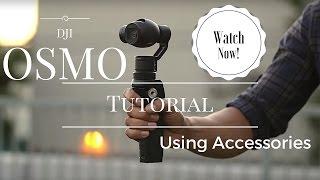 Dji Osmo - Tutorial on Operation and Accessories