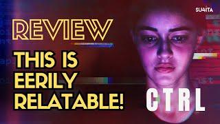 CTRL Movie REVIEW | Sucharita | Ananya Panday, Vikramaditya Motwane | Netflix