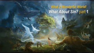 What a Wonderful World! What About Sin? Part 1 | November 23, 2024