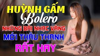 Huỳnh Gấm Bolero - Những Bản Nhạc Vàng Hay Nhất Mới Thu Âm Chinh Phục Khán Giả Hải Ngoại Yêu Bolero