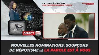 Nouvelles nominations, soupçons de népotisme…La parole est à vous…