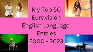 Eurovision English Entries - My Top 50 (2000 - 2023_