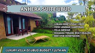 REVIEW ANHERA SUITE UBUD | LUXURY VILLA DI UBUD BALI CUMA 1 JUTA-AN AJA | REKOMENDASI VILLA DI UBUD