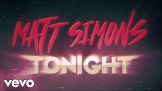 Matt Simons - Tonight (Lyric video)