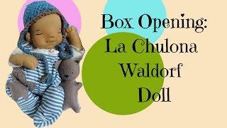 Box Opening of La Chulona Waldorf Doll