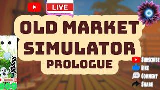 Old Market Simulator Prologue ⭕SUB⭕ 500 ghamu GUYSS.V.K GAMING SL 