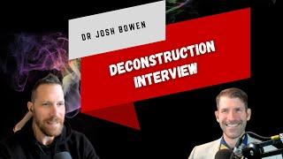 Deconstruction Interview with Scholar Dr. Joshua Bowen