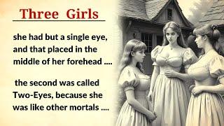 Learn English with Story Level 1 | THE  THREE  SISTERS - english story with subtitles
