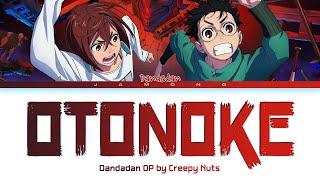 Dandadan - Opening FULL "Otonoke" by Creepy Nuts (Lyrics)