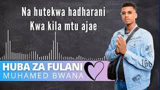 HUBA ZA FULANI ( Mohamed Bwana)