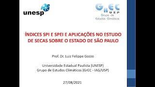 Índices SPI e SPEI e aplicações no estudo de secas sobre o Estado de São Paulo